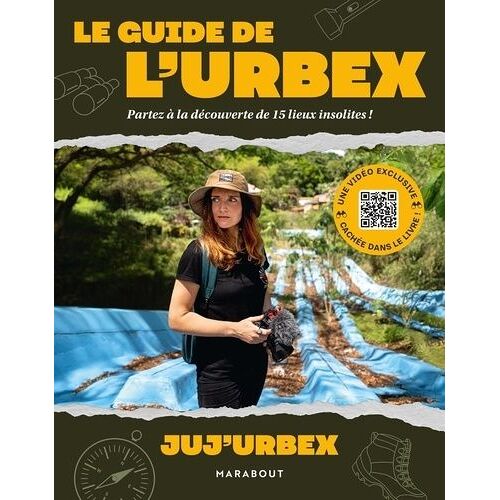 Le Guide De L'urbex - Partez À La Découverte De 15 Lieux Insolites !