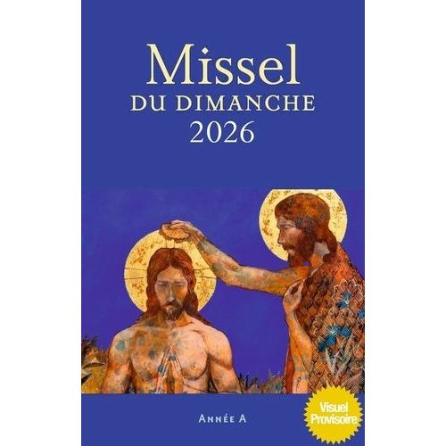 Missel Du Dimanche - Année Liturgique A Du 30 Novembre 2025 Au 28 Novembre 2026