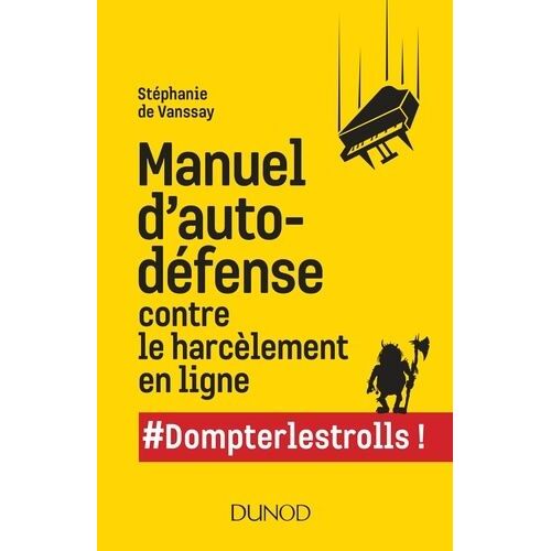 Manuel D'auto-Défense Contre Le Harcèlement En Ligne - #Dompterlestrolls !
