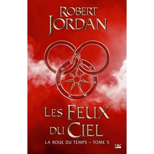 La Roue Du Temps - Tome 5 - Les Feux Du Ciel