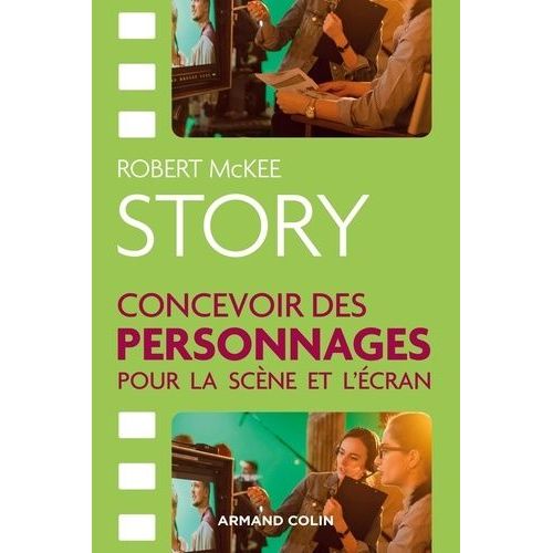 Story - Concevoir Des Personnages Pour La Scène Et L'écran