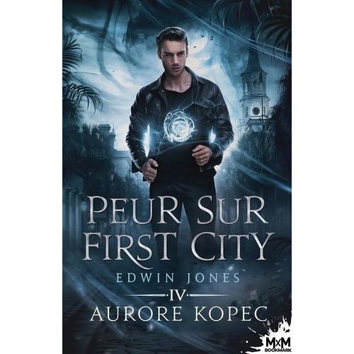 Edwin Jones - Tome 4 - Peur Sur First City