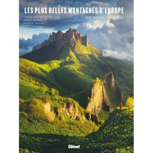 Les Plus Belles Montagnes D'europe - Une Nature Préservée
