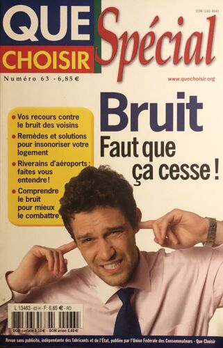 Que Choisir Spécial - Bruit, Faut Que Ça Cesse