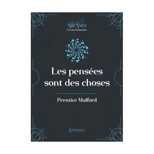 Les Pensées Sont Des Choses (La Loi D'attraction)