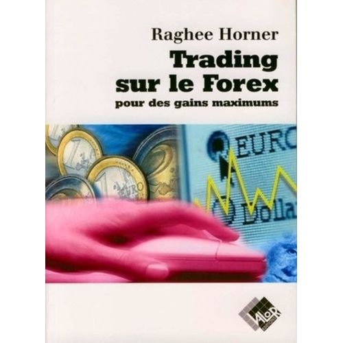 Trading Sur Le Forex Pour Des Gains Maximums - Le Secret Le Mieux Gardé De Wall Street