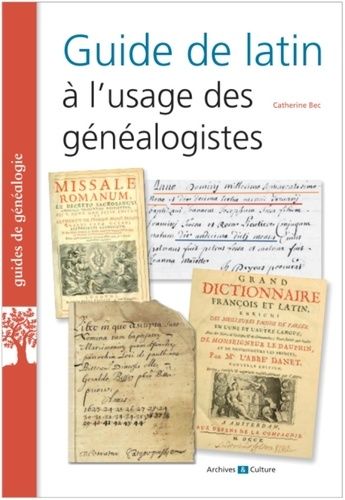 Guide De Latin À L'usage Des Généalogistes