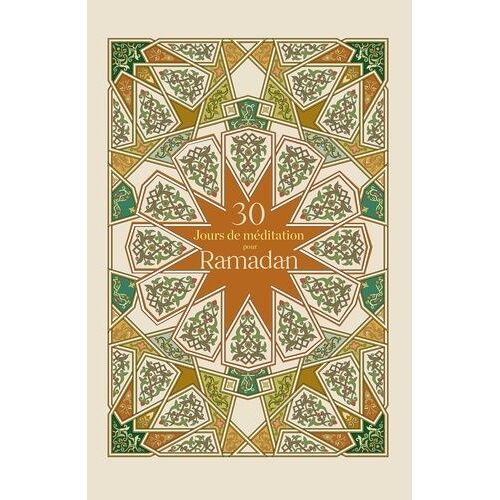 30 Jours De Méditation Pour Ramadan