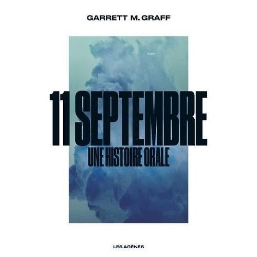 11 Septembre - Une Histoire Orale