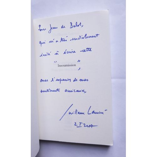 Guillaume Larrivé Insoumission Avec Un Envoi Autographe Signé 2017 Plon