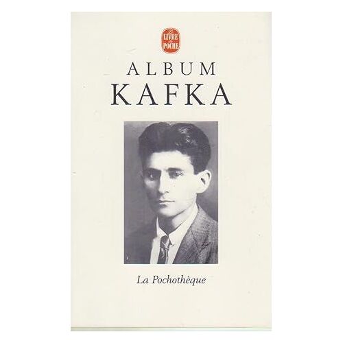Album Kafka ( Editions La Pochothèque )