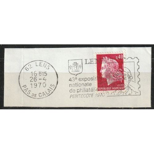 Flamme Lens, 43ème Exposition Nationale De Philatélie. Pentecôte 1970, Sur Timbre Marianne De Cheffer 40cts 26 Avril 1970