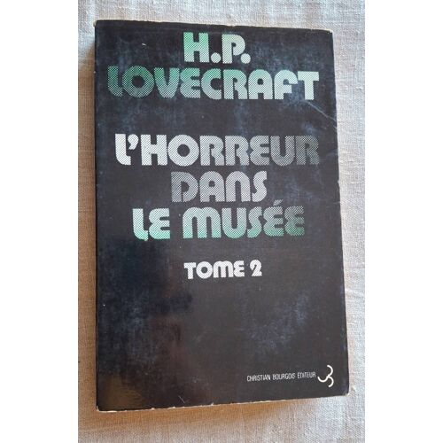L'Horreur Dans Le Musée, Tome 2 De H.P Lovecraft