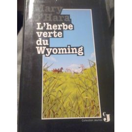 Mary O'Hara L'Herbe Verte Du Wyoming