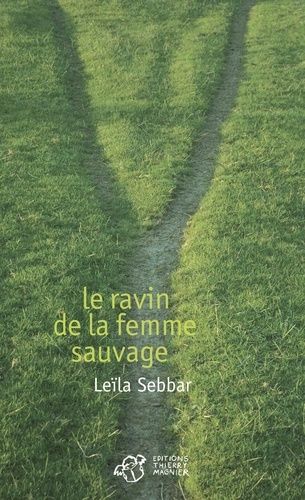 Le Ravin De La Femme Sauvage