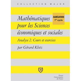 Mathématiques Pour Les Sciences Économiques Et Sociales : Algèbre, Cours Et Exercices