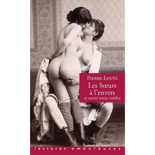 Les Soeurs À L'envers - Et Autres Textes Inédits