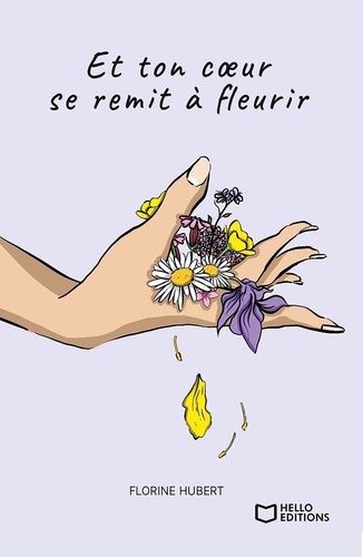 Et Ton Coeur Se Remit À Fleurir