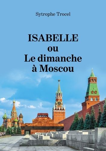 Isabelle Ou Le Dimanche À Moscou