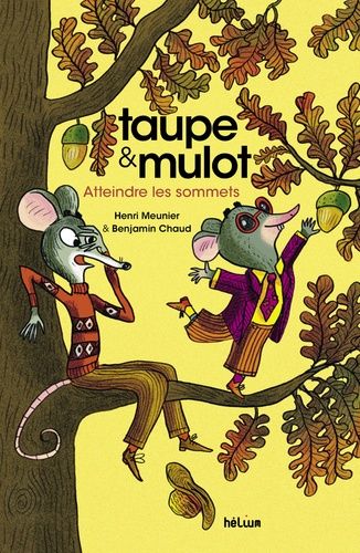 Taupe & Mulot - Tome 7 - Atteindre Les Sommets