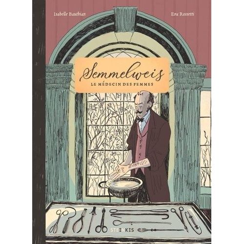 Semmelweis - Le Syndrôme De Cassandre