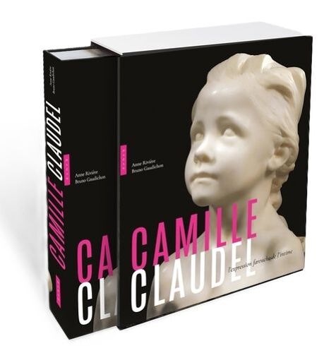 Camille Claudel - L'expression Farouche De L'intime
