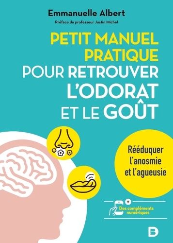 Petit Manuel Pratique Pour Retrouver L'odorat Et Le Goût - Rééduquer L'anosmie Et L'agueusie