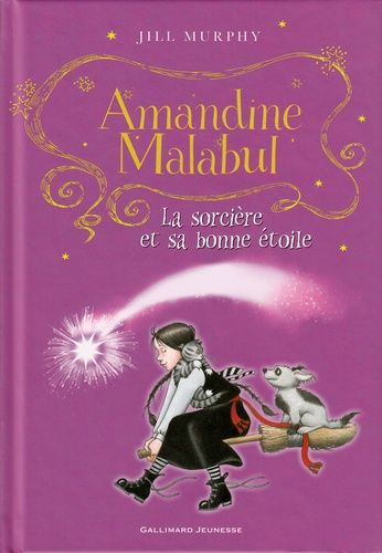 Amandine Malabul - La Sorcière Et Sa Bonne Étoile