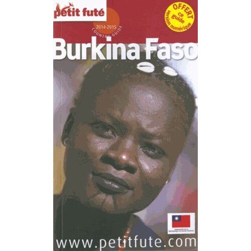 Petit Futé Burkina Faso - Edition 2014-2015