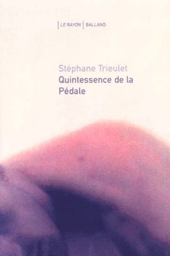 Quintessence De La Pedale