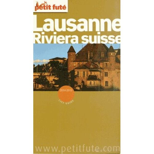 Petit Futé Lausanne - Riviera Suisse