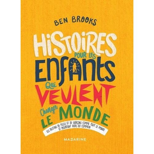 Histoires Pour Les Enfants Qui Veulent Changer Le Monde