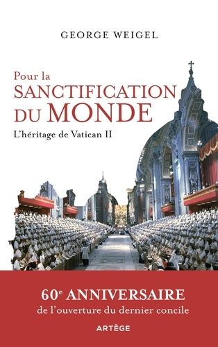 Pour La Sanctification Du Monde - L'héritage De Vatican Ii