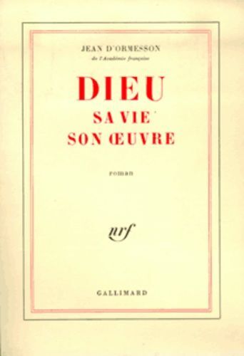 Dieu, Sa Vie, Son Oeuvre