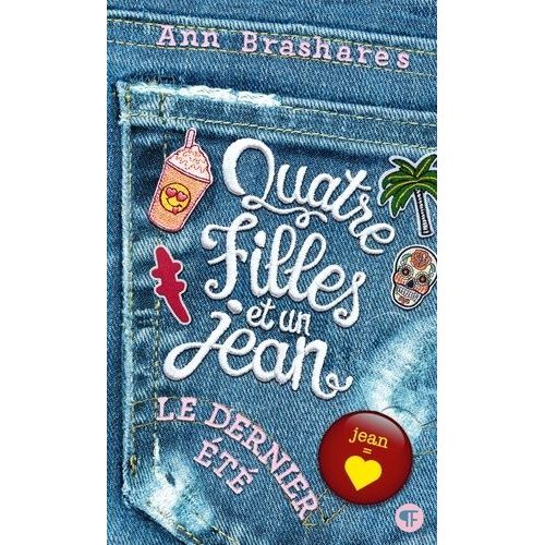 Quatre Filles Et Un Jean - Tome 4 - Le Dernier Été
