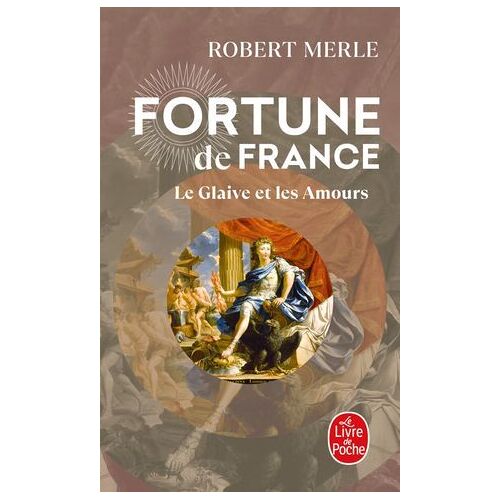 Le Glaive Et Les Amours (Fortune De France, Tome 13)