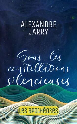 Sous Les Constellations Silencieuses