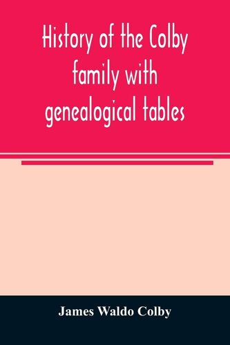 History Of The Colby Family With Genealogical Tables