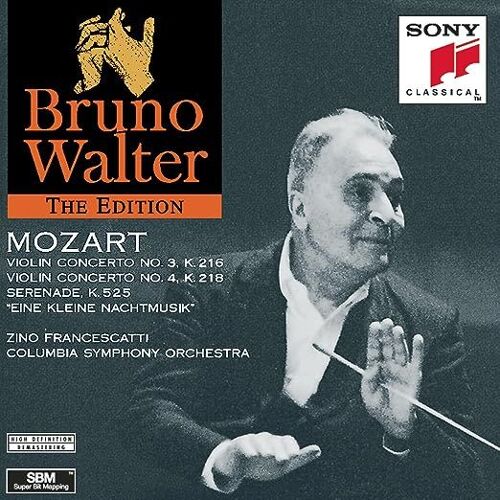 Mozart : Concertos Pour Violon 3 Et 4, Eine Kleine Nachtmusik, B. Walter Et Z. Francescatti