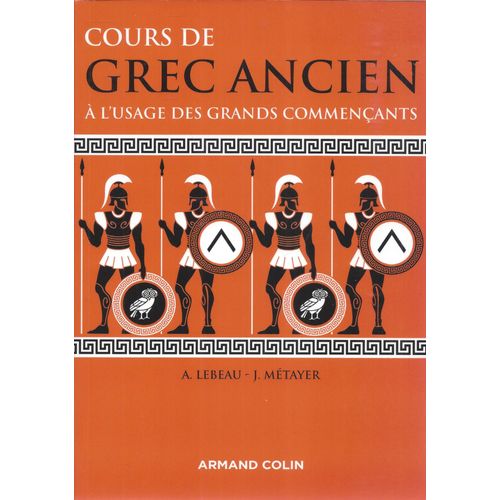 Cours De Grec Ancien À L'Usage Des Grands Commençants - Lebeau-Métayer - Armand Colin 2017