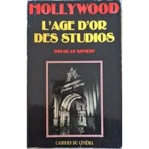 Hollywood L'Âge D'Or Des Studios Douglas Gomery