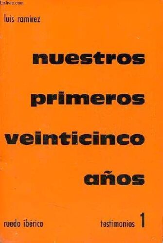 Nuestros Primeros Veinticinco Anos - Coleccion Testimonios N°1.