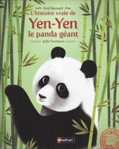 L'Histoire Vraie De Yen-Yen Le Panda Géant - Bernard - Faulques - Nathan - Museum D'Histoire Naturelle 2014