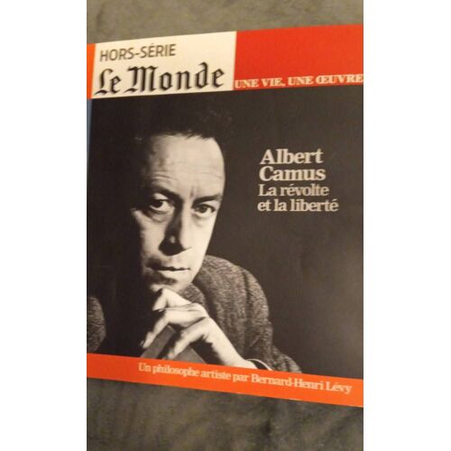 Albert Camus, La Révolte Et La Liberté