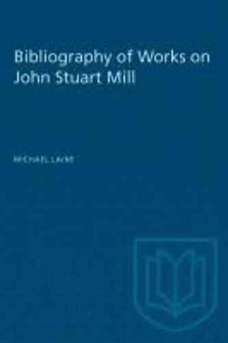Bibliography Of Works On John Stuart Mill