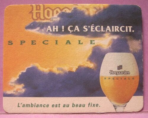 Sous-Bock Hoegaarden Spéciale - Ah ! Ça S'éclaircit - L'ambiance Est Au Beau Fixe.