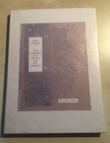 Petit Supplément Aux Oeuvres Plus Que Complètes