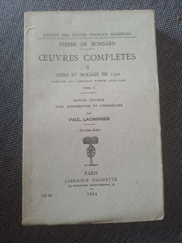Pierre De Ronsard Oeuvres Complètes- Tome Ii - Odes Et Bocage De 1550, Précédés Des Premières Poèsies 1547 - 1549 - Société Des Textes Français Modernes
