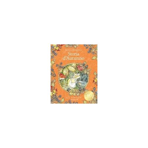 Storia D'autunno. I Racconti Di Boscodirovo. Ediz. Illustrata Deluxe