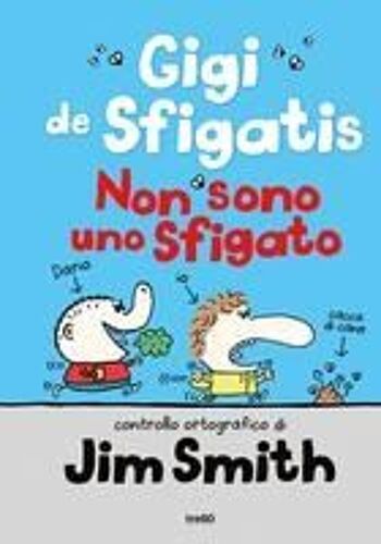 Non Sono Uno Sfigato. Gigi De Sfigatis